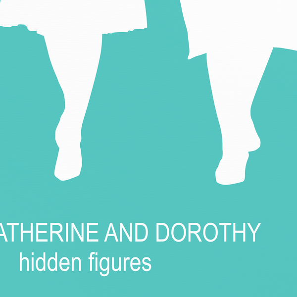 Hidden Figures Minimalist Movie Poster - Katherine Johnson Dorothy Vaughan Mary Jackson